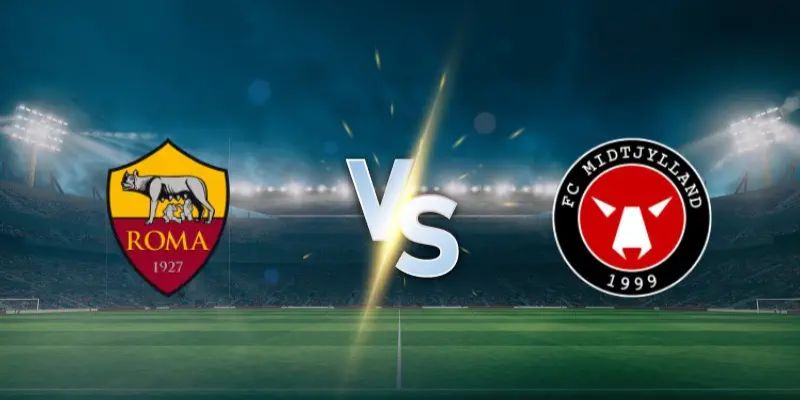 Nhận định về tỷ số của trận AS Roma vs Midtjylland sẽ ra sao?
