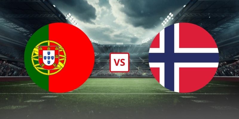 Soi Kèo Bồ Đào Nha Vs Na Uy 01h45 Ngày 05/10 - UEFA Nations League 2026/2027